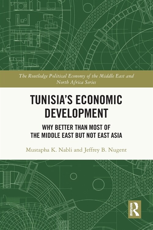 Tunisias Economic Development : Why Better than Most of the Middle East but Not East Asia (Paperback)