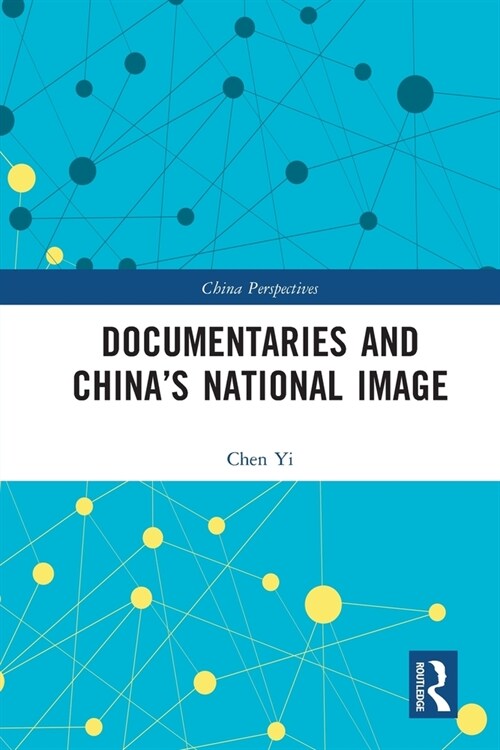 Documentaries and China’s National Image (Paperback)