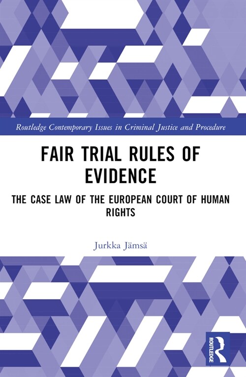 Fair Trial Rules of Evidence : The Case Law of the European Court of Human Rights (Paperback)