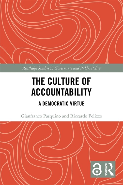 The Culture of Accountability : A Democratic Virtue (Paperback)