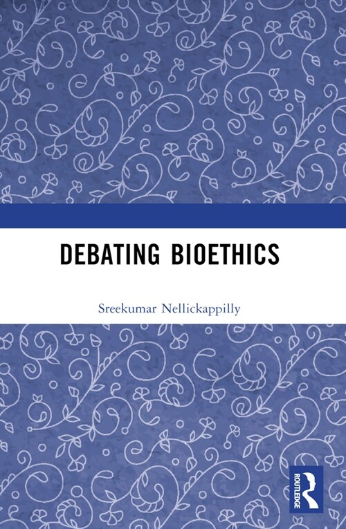 Debating Bioethics (Paperback, 1)