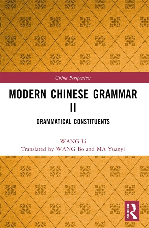 Modern Chinese Grammar II : Grammatical Constituents (Paperback)