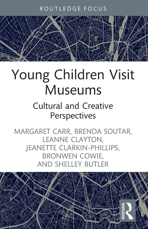 Young Children Visit Museums : Cultural and Creative Perspectives (Paperback)