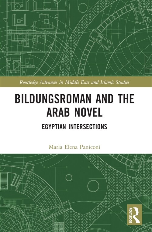 Bildungsroman and the Arab Novel : Egyptian Intersections (Paperback)