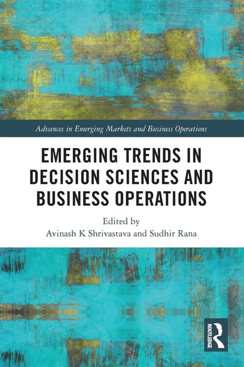 Emerging Trends in Decision Sciences and Business Operations (Paperback, 1)