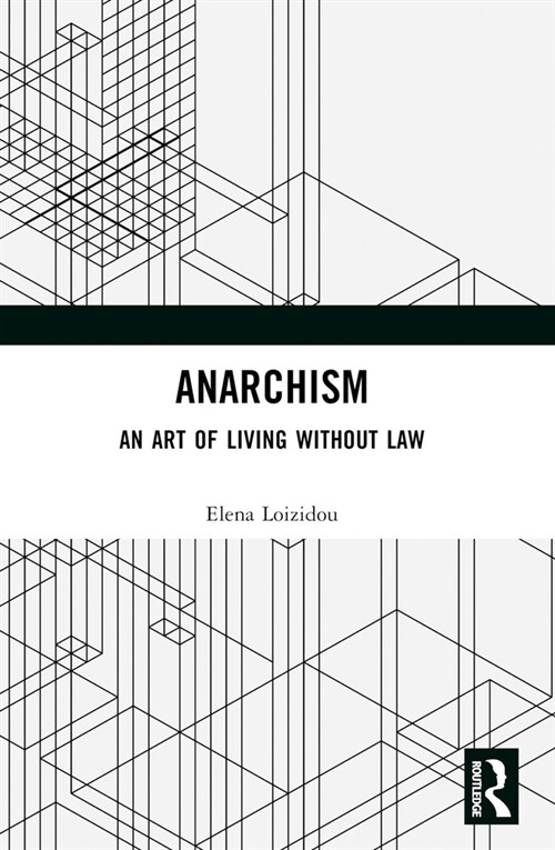 Anarchism : An Art of Living Without Law (Paperback)