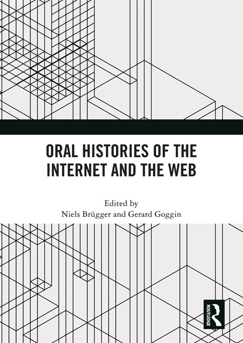 Oral Histories of the Internet and the Web (Paperback, 1)