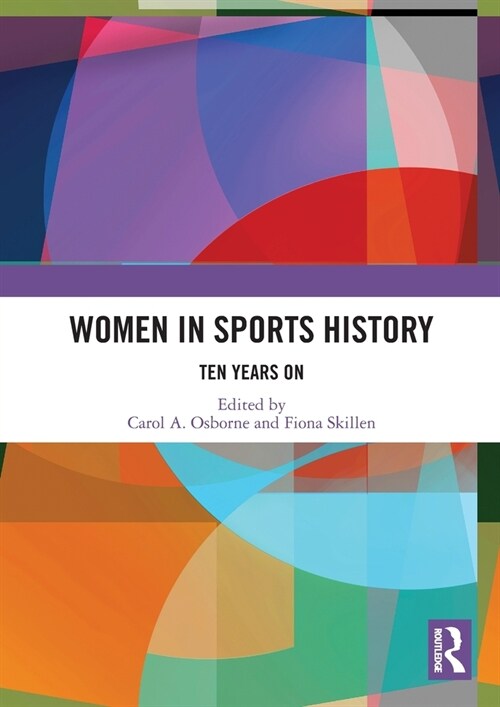 Women in Sports History : Ten Years On (Paperback)