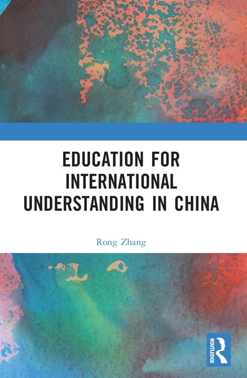 Education for International Understanding in China (Paperback, 1)