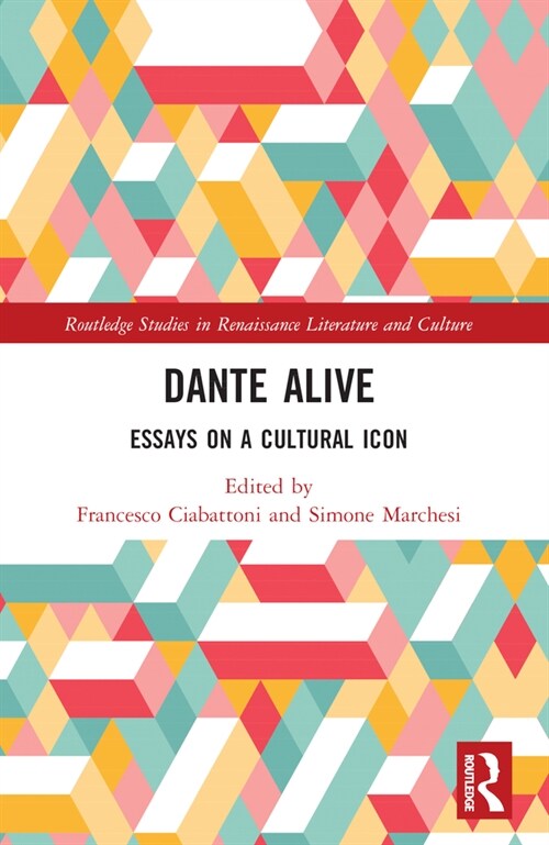 Dante Alive : Essays on a Cultural Icon (Paperback)
