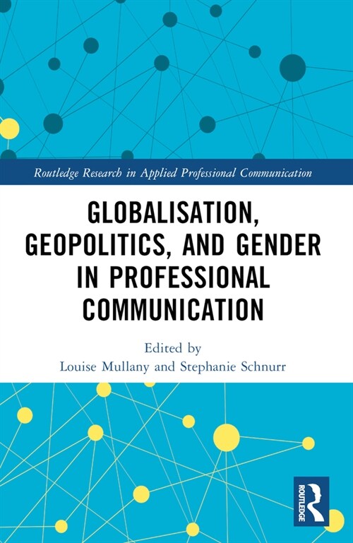 Globalisation, Geopolitics, and Gender in Professional Communication (Paperback, 1)