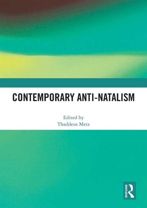 Contemporary Anti-Natalism (Paperback, 1)