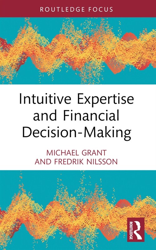 Intuitive Expertise and Financial Decision-Making (Paperback, 1)