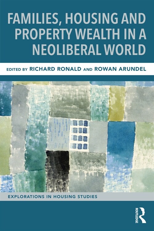 Families, Housing and Property Wealth in a Neoliberal World (Paperback, 1)