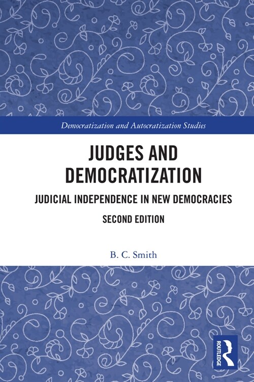 Judges and Democratization : Judicial Independence in New Democracies (Paperback, 2 ed)