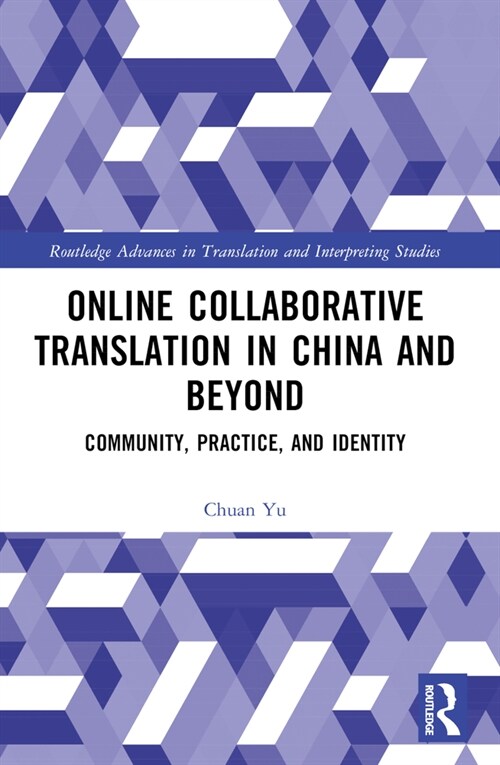 Online Collaborative Translation in China and Beyond : Community, Practice, and Identity (Paperback)