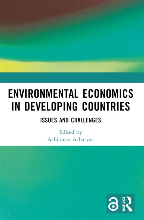 Environmental Economics in Developing Countries : Issues and Challenges (Paperback)
