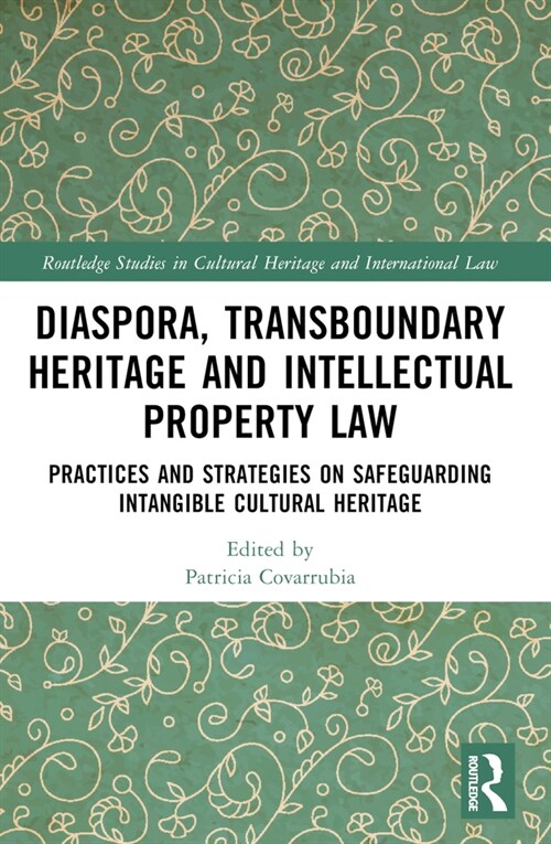 Transboundary Heritage and Intellectual Property Law : Safeguarding Intangible Cultural Heritage (Paperback)