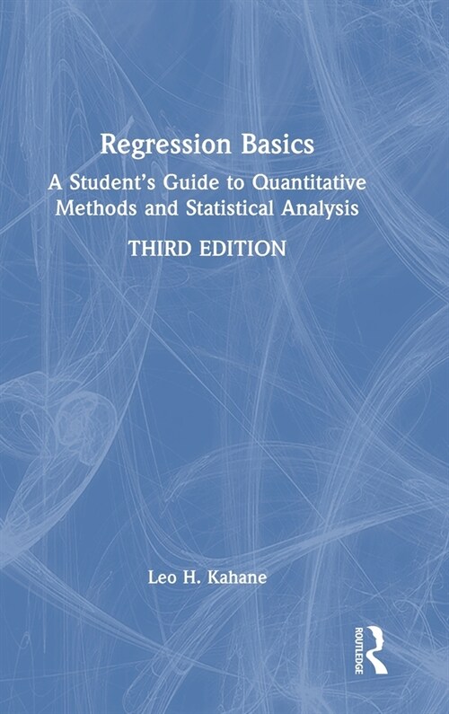 Regression Basics : A Student’s Guide to Quantitative Methods and Statistical Analysis (Hardcover, 3 ed)