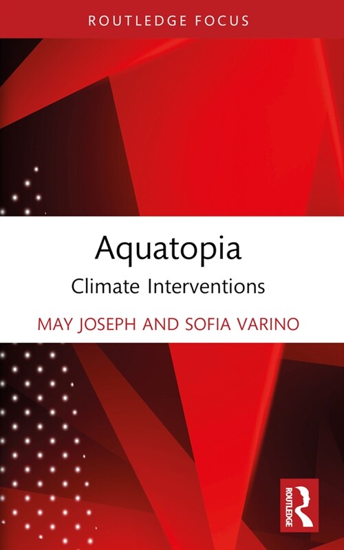 Aquatopia : Climate Interventions (Paperback)
