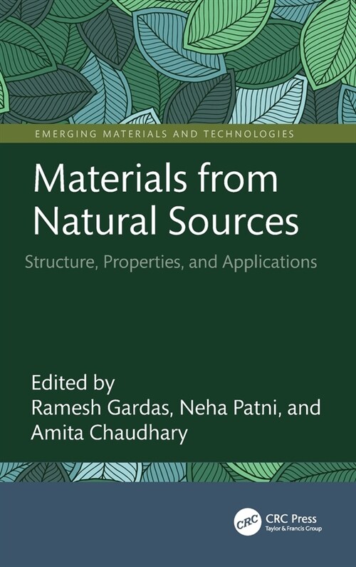 Materials from Natural Sources : Structure, Properties, and Applications (Hardcover)