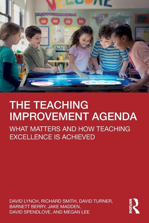 The Teaching Improvement Agenda : What Matters and How Teaching Excellence is Achieved (Paperback)