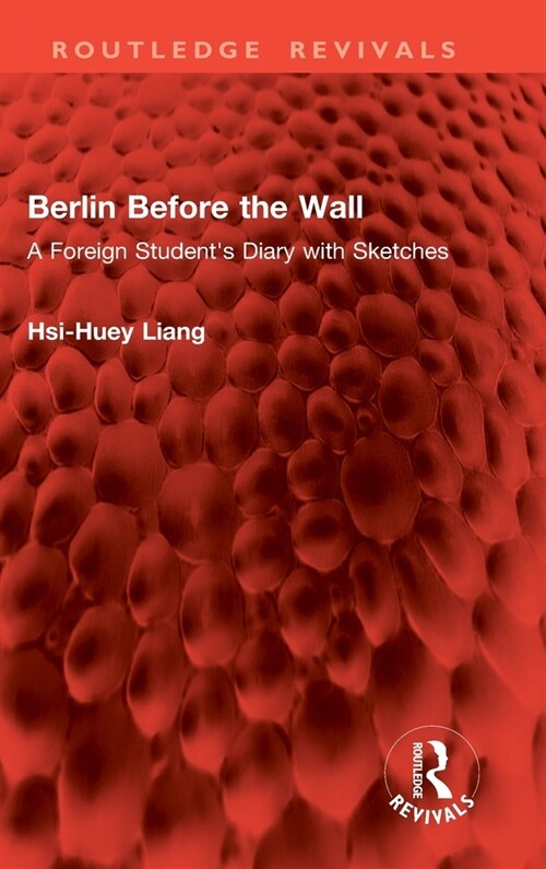 Berlin Before the Wall : A Foreign Students Diary with Sketches (Hardcover)