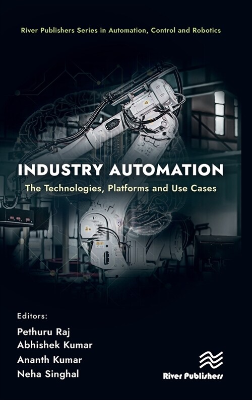 Industry Automation: The Technologies, Platforms and Use Cases (Hardcover, 1)
