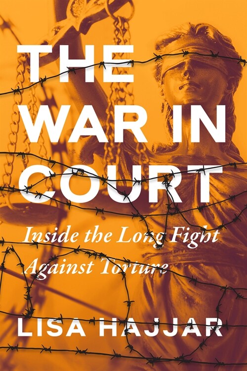 The War in Court: Inside the Long Fight Against Torture (Paperback)