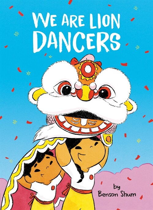 We Are Lion Dancers (Hardcover)