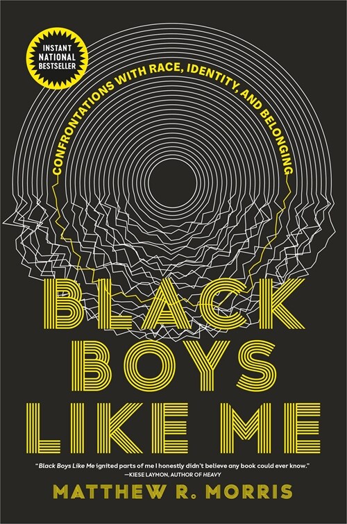 Black Boys Like Me: Confrontations with Race, Identity, and Belonging (Paperback)
