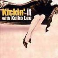Keiko Lee / Kickin‘ It