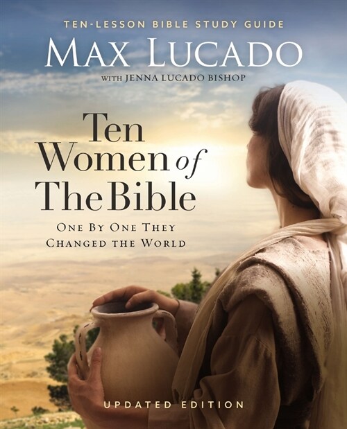 Ten Women of the Bible Updated Edition: How God Used Imperfect People to Change the World (Paperback)