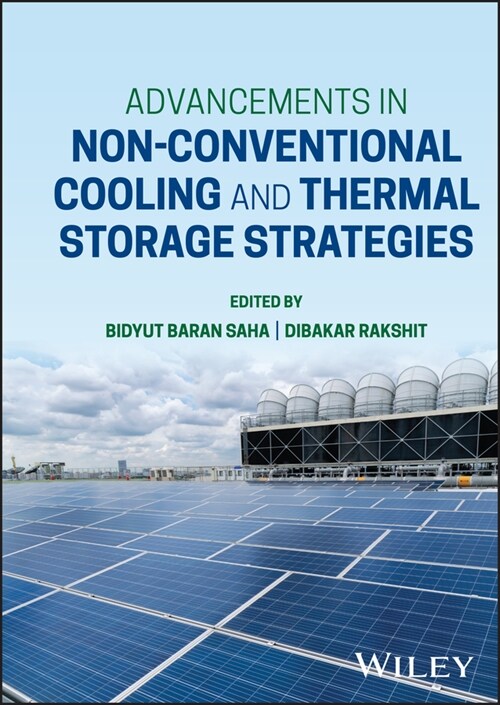 Advancements in Non-Conventional Cooling and Thermal Storage Strategies (Hardcover)