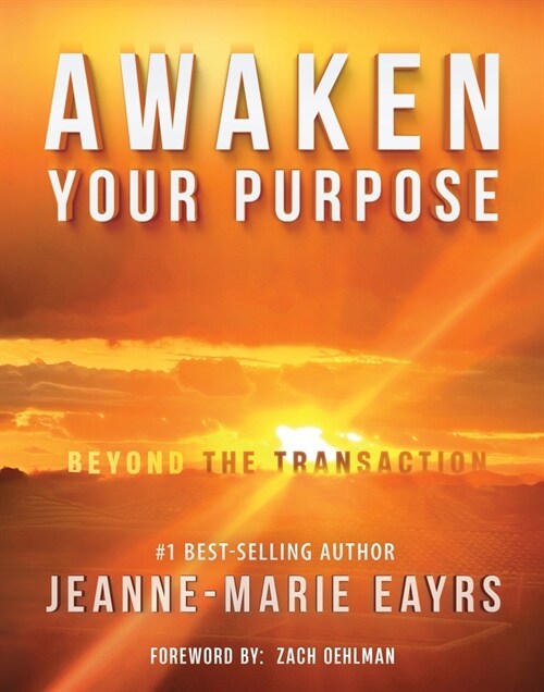 Awaken Your Purpose: Beyond The Transaction (Paperback)