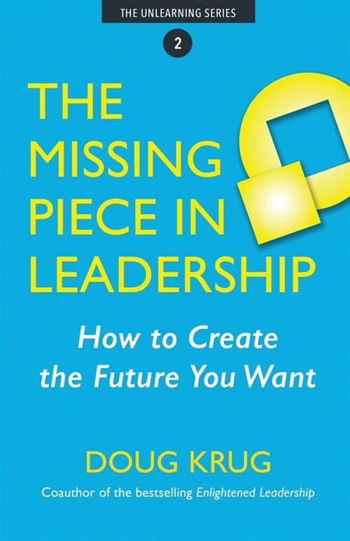 The Missing Piece in Leadership (Paperback)