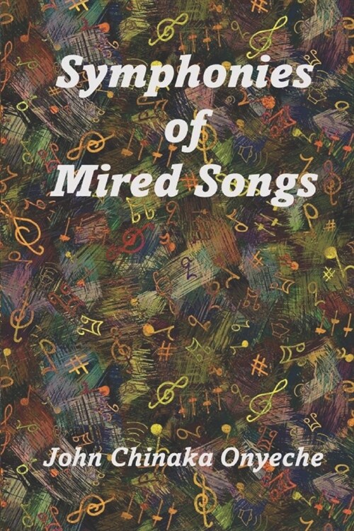 Symphonies of Mired Songs (Paperback)
