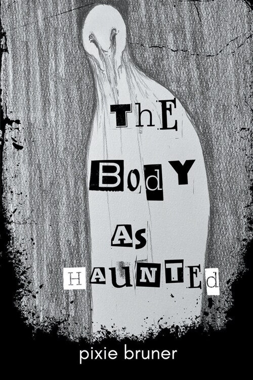 The Body As Haunted (Paperback)