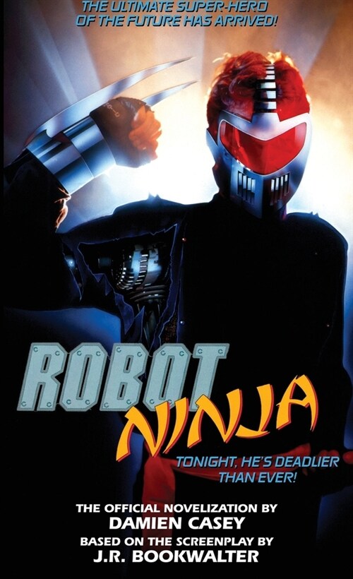 Robot Ninja: The Novelization (Paperback)