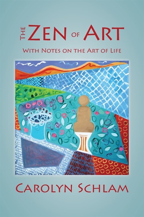 The Zen of Art: With Notes on the Art of Life (Paperback)