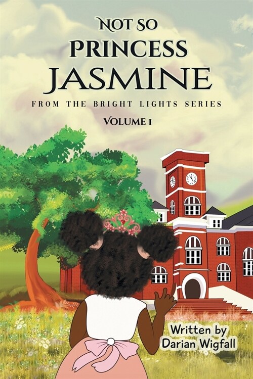 Not So Princess Jasmine, Volume 1: From The Bright Lights Series (Paperback)