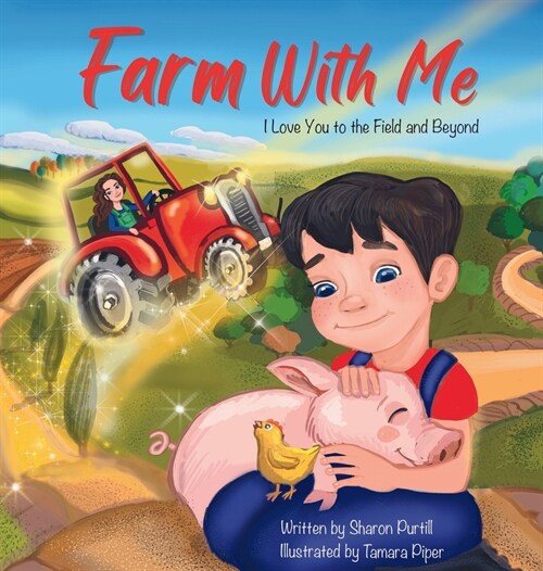 Farm With Me: I Love You to the Field and Beyond (Mother and Son Edition) (Hardcover, 2, Mother and Son)