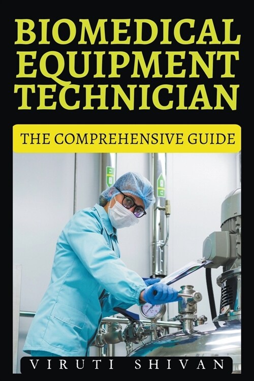 Biomedical Equipment Technician - The Comprehensive Guide (Paperback)