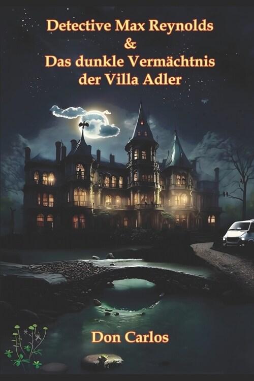 Detective Max Reynolds & Das dunkle Verm?htnis der Villa Adler (Paperback)