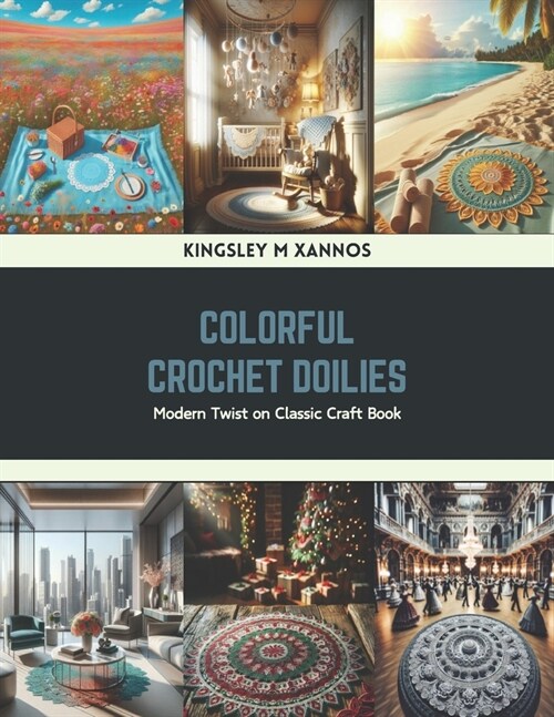 Colorful Crochet Doilies: Modern Twist on Classic Craft Book (Paperback)