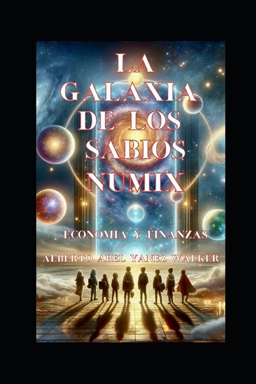 La Galaxia de Los Sabios: Planeta NUMIX ( Econom? y Finanzas) (Paperback)