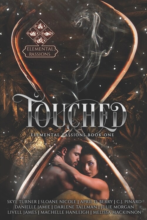 Touched: Elemental Passions Book One (Paperback)