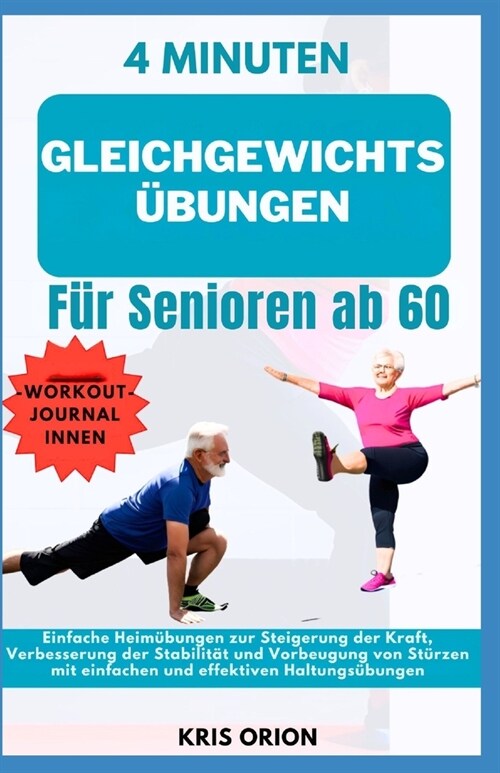 4-Minuten-Balance-?ungen F? Senioren AB 60: Einfache Heim?ungen zur Steigerung der Kraft, Verbesserung der Stabilit? und Vorbeugung von St?zen mi (Paperback)