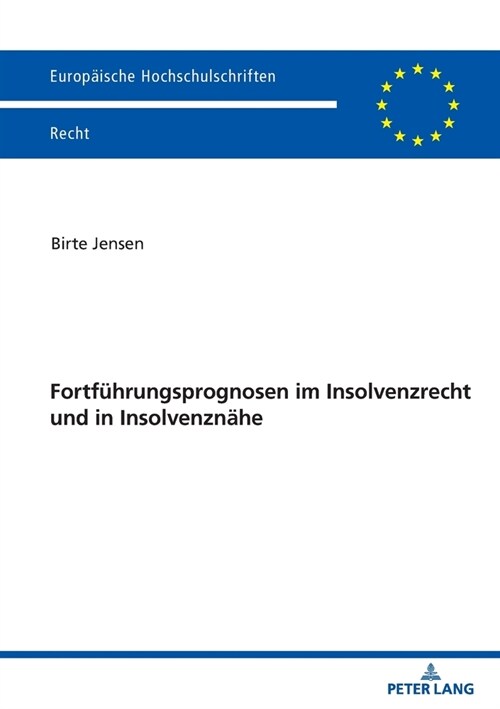 Fortfuehrungsprognosen im Insolvenzrecht und in Insolvenznaehe (Paperback)