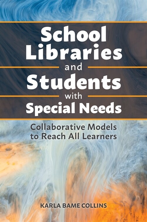 School Libraries Supporting Students with Hidden Needs and Talents: From ADHD to Vision Impairment (Hardcover)